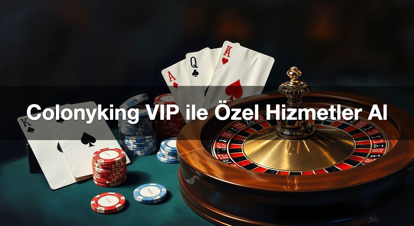 colonyking vip ile zel hizmetler al 1789944471786